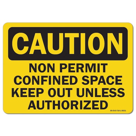 OSHA Caution Decal, Non-Permit Confined Space Keep Out Unless Authorized, 18in X 12in Decal